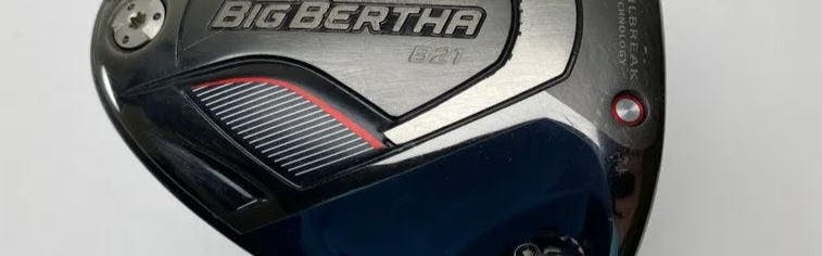 Expert Review: Callaway Big Bertha B21 Driver | Curated.com